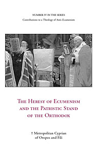 Book B4: The Heresy of Ecumenism and the Patristic Stand of the Orthodox